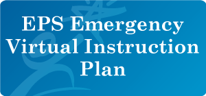 EPS Emergency Virtual Instruction Plan 