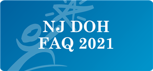 NJ Department of Health Frequently Asked Questions 2021