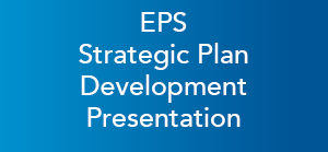 EPS Strategic Plan Development Presentation