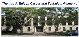 Thomas A. Edison Career and Technical Academy 